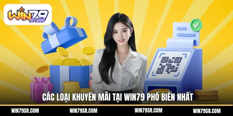 Các loại khuyến mãi tại Win79 phổ biến nhất