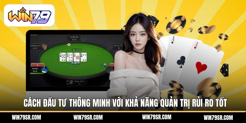 Cách đầu tư thông minh với khả năng quản trị rủi ro tốt