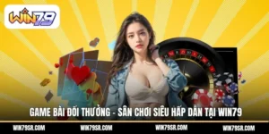 Game bài đổi thưởng