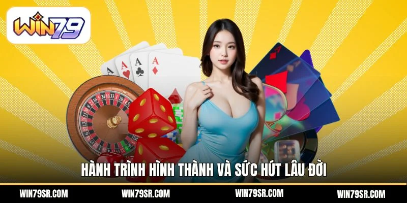 Hành trình hình thành và sức hút lâu đời