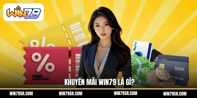 Khuyến mãi Win79 là gì?