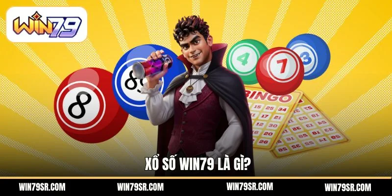 Xổ số Win79 là gì